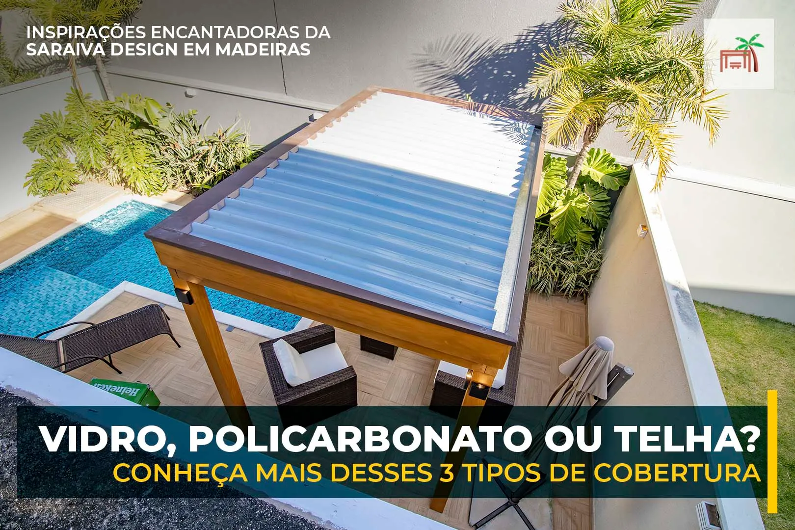 Vidro, policarbonato ou telha Saraiva