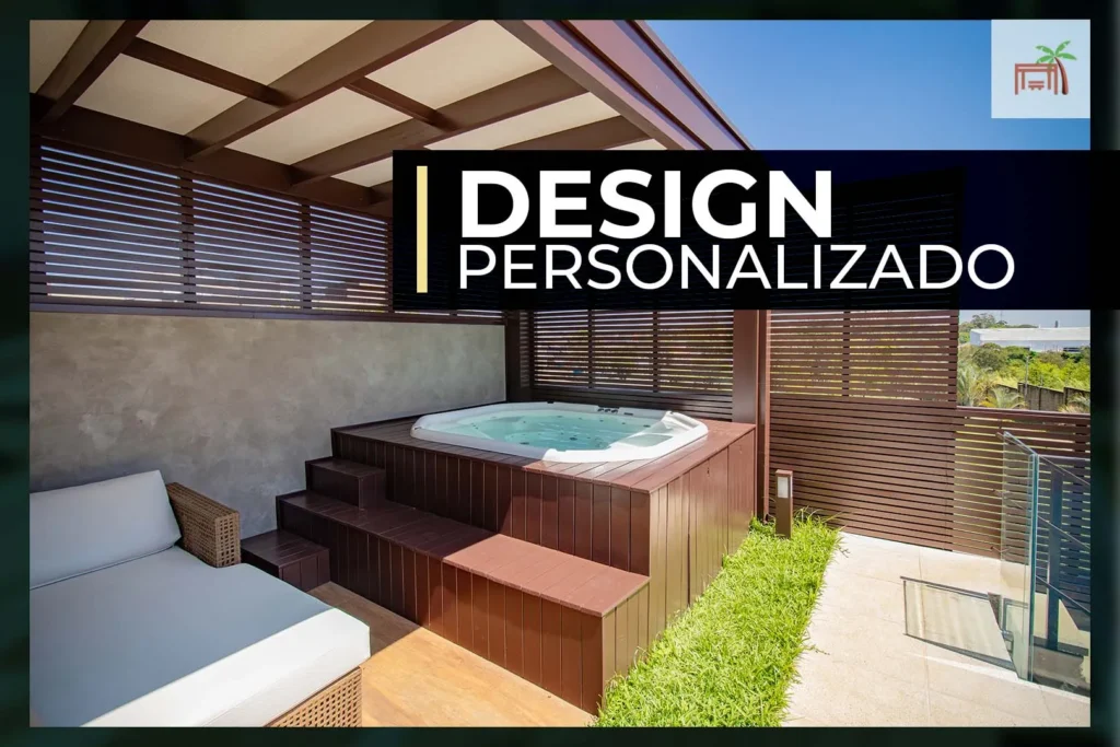 DESIGN PERSONALIZADO PARA DECK DE MADEIRA COM HIDRO SPA