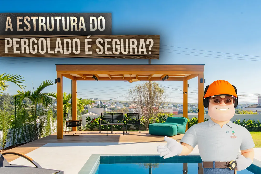 estrutura e segurança do pergolado saraiva