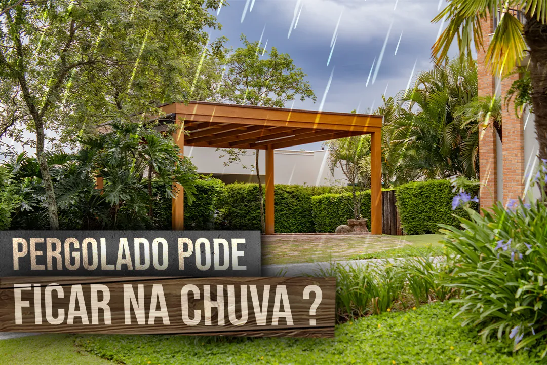 pergolado pode ficar na chuva? saraiva
