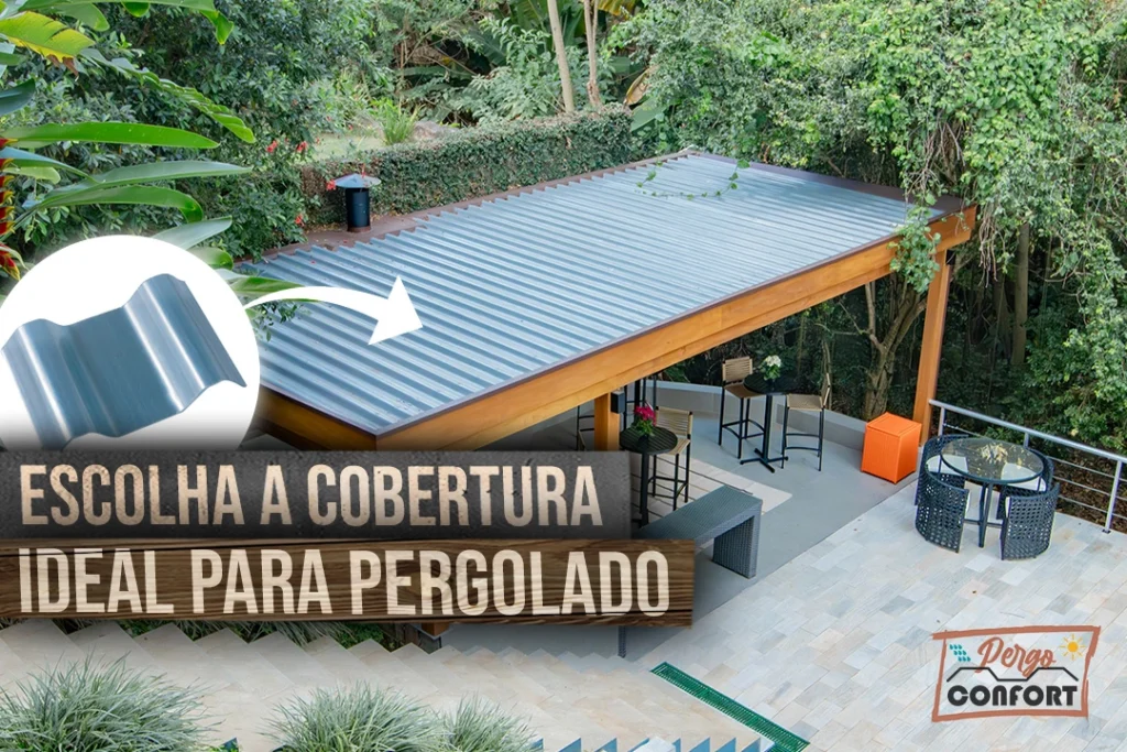 escolha a cobertura ideal para pergolado