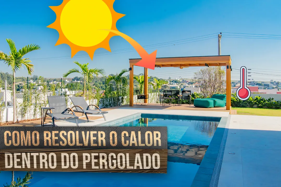 solução para o calor no pergolado