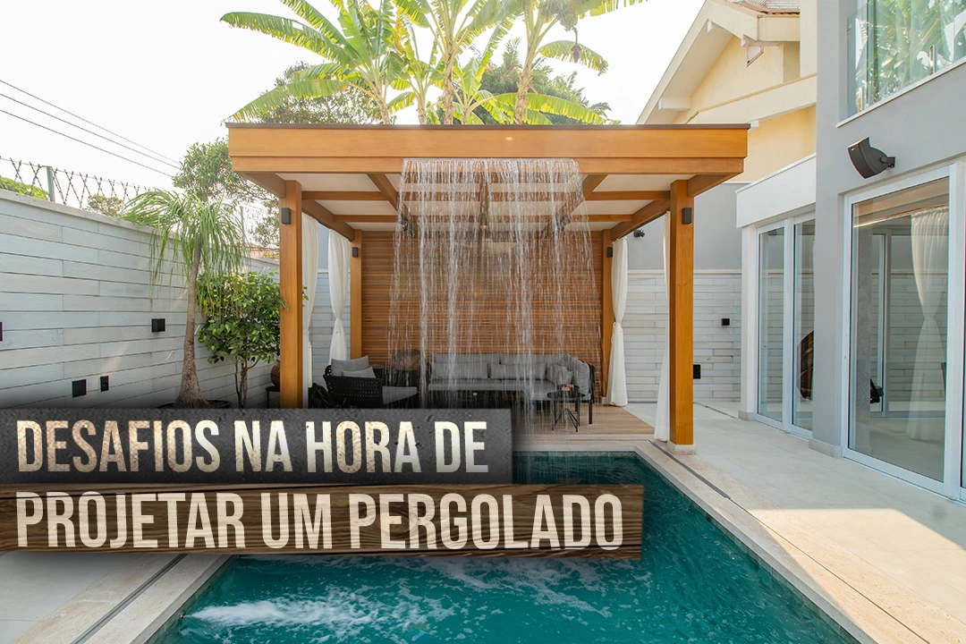 desafios da projeção de um pergolado
