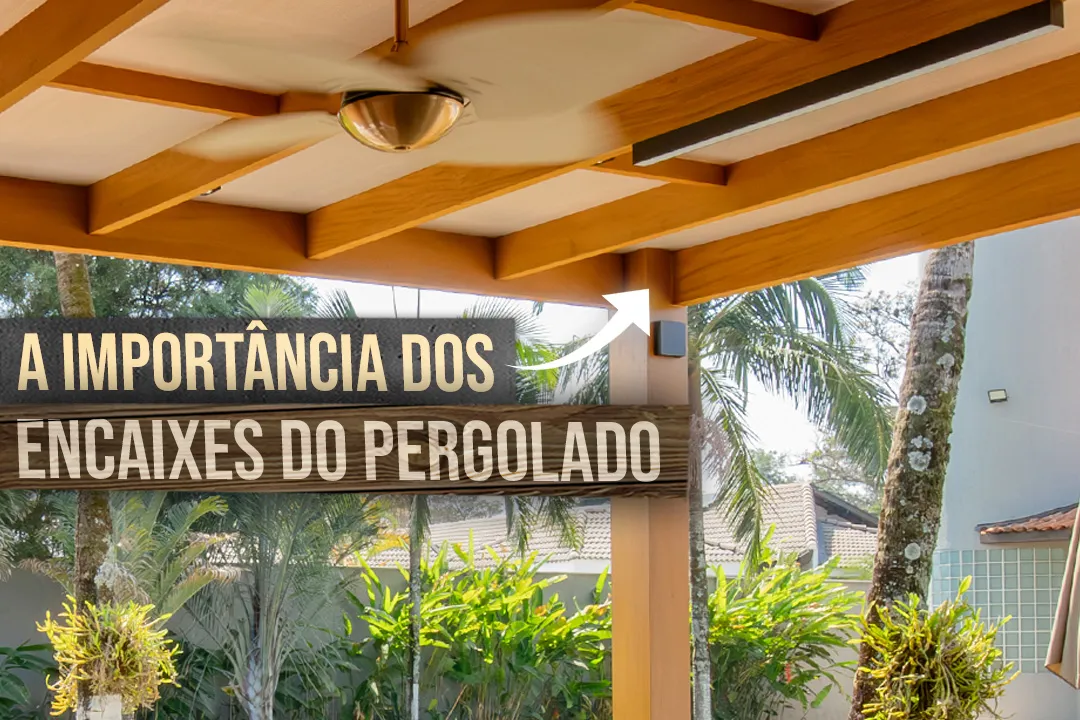 encaixes em pergolado saraiva
